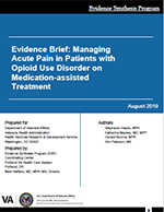 Evidence Brief: Managing Acute Pain in Patients with Opioid Use Disorder on Medication-assisted Treatment
 