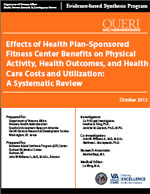 Effects of Health Plan-Sponsored Fitness Center Benefits on Physical Activity, Health Outcomes, and Health Care Costs and Utilization:A Systematic Review (August 2011)